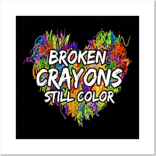 Broken Crayons Still Color Mental Health Awareness Supporter Posters and Art